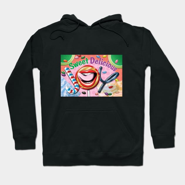 Sweet Delicious Joy Hoodie by Mindscaping